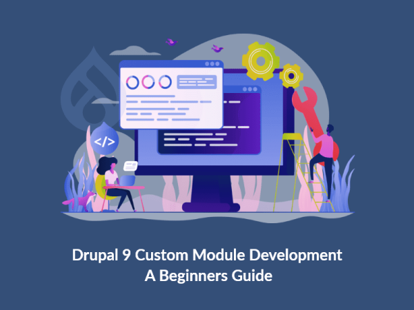 Design, customize, and develop your drupal 8 or 9 website